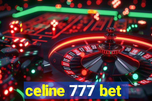 celine 777 bet